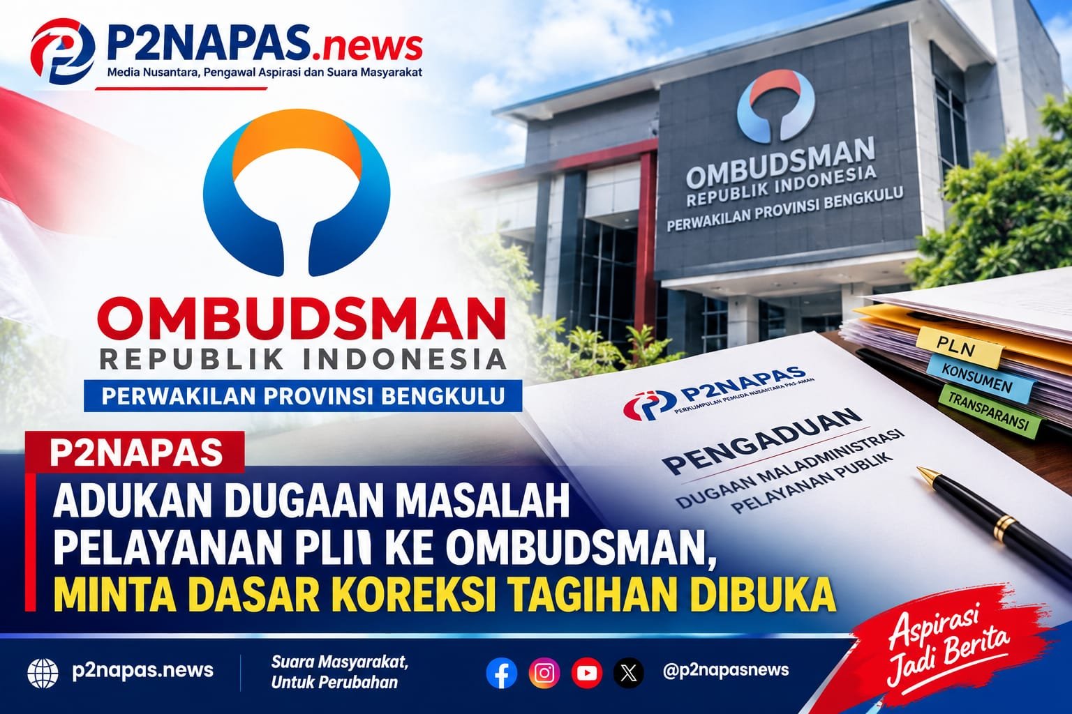 P2NAPAS Adukan Dugaan Masalah Pelayanan PLN ke Ombudsman, Minta Dasar Koreksi Tagihan Dibuka 1 IMG 20261019 WA01011